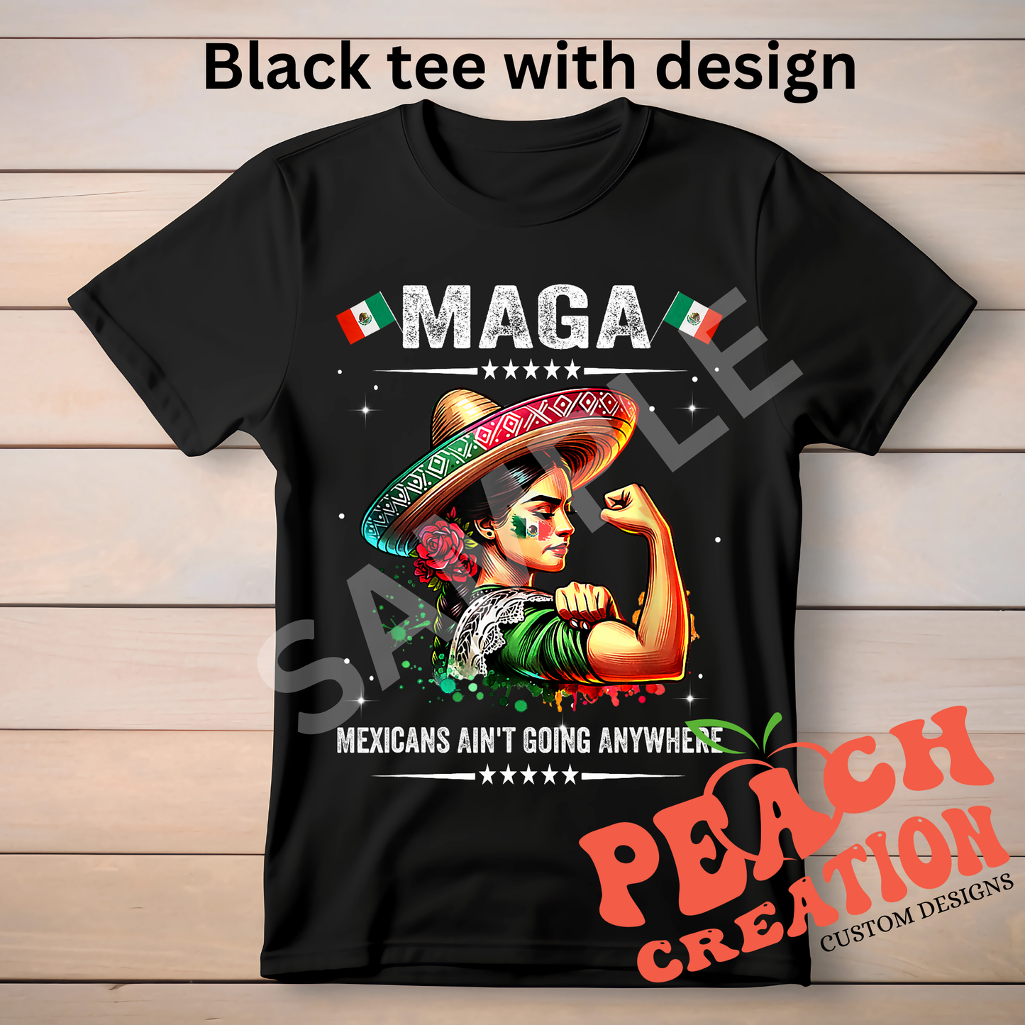 MAGA Mexican Woman, Mexicans Ain't Going Anywhere Black Tee